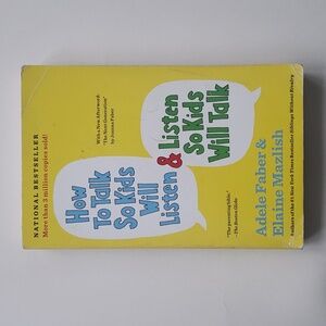 How to Talk so Kids Will Listen & Listen so Kids Will Talk by Adele & Elaine